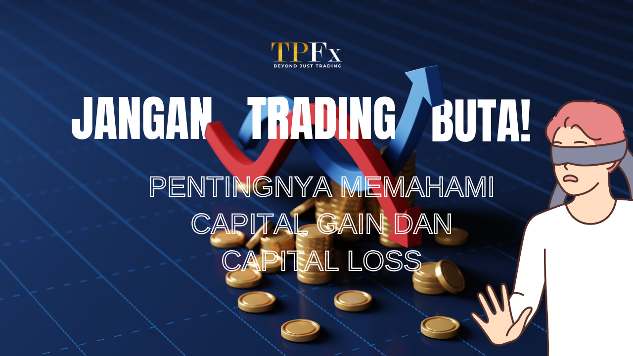 Ternyata Ini 5 Fakta Mengenal Capital Gain dan Capital Loss dalam Dunia Investasi 2026 Ternyata Ini 5 Fakta Mengenal Capital Gain dan Capital Loss dalam Dunia Investasi 2026
